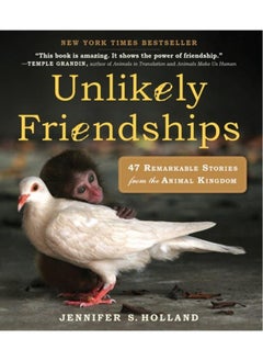 Buy Unlikely Friendships : 47 Remarkable Stories from the Animal Kingdom in UAE