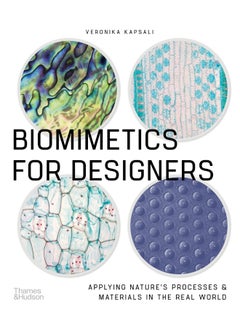 Buy Biomimetics for Designers: Applying Nature's Processes & Materials in the Real World in UAE