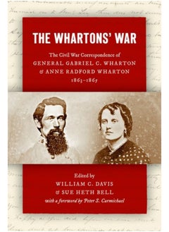 Buy The Whartons' War : The Civil War Correspondence of General Gabriel C. Wharton and Anne Radford Wharton, 1863-1865 in Saudi Arabia