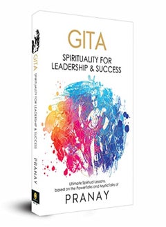 اشتري Gita Spirituality For Leadership & Success by Pranay Paperback في الامارات