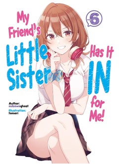 اشتري My Friend's Little Sister Has It In For Me! Volume 6 في الامارات