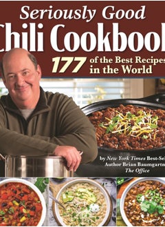 Buy Seriously Good Chili Cookbook : 177 of the Best Recipes in the World in UAE