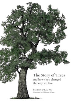 Buy The Story of Trees : And How They Changed the Way We Live in Saudi Arabia