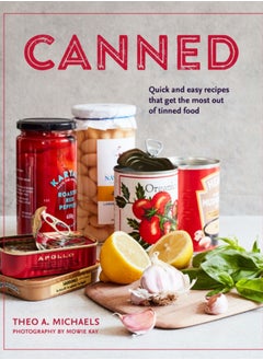 Buy Canned : Quick and Easy Recipes That Get the Most out of Tinned Food in UAE