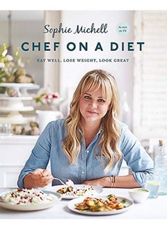 اشتري Chef on a Diet: Eat well, lose weight, look great في الامارات