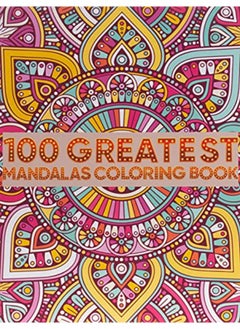 اشتري 100 Greatest Mandalas Coloring Book Adult Coloring Book 100 Mandala Images Stress Management Colori في الامارات