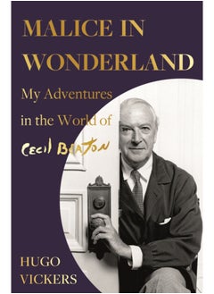 اشتري Malice in Wonderland : My Adventures in the World of Cecil Beaton في السعودية