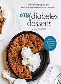 اشتري The Easy Diabetes Desserts Book: Blood Sugar-Friendly Versions of Your Favorite Treats في الامارات