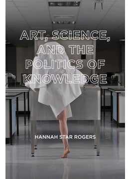 اشتري Art, Science, and the Politics of Knowledge في الامارات