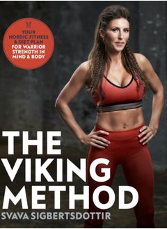 اشتري The Viking Method : Your Nordic Fitness and Diet Plan for Warrior Strength in Mind and Body في السعودية