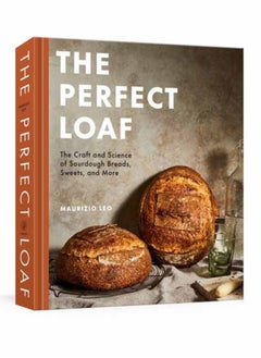 Buy The Perfect Loaf : The Craft and Science of Sourdough Breads, Sweets, and More: A Baking Book in Saudi Arabia