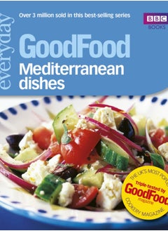 Buy Good Food: Mediterranean Dishes : Triple-tested Recipes in Saudi Arabia