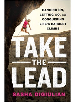 Buy Take the Lead: Hanging On, Letting Go, and Conquering Life's Hard in UAE