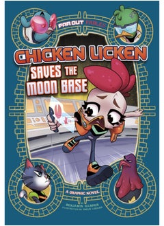 اشتري Chicken Licken Saves the Moon Base : A Graphic Novel في السعودية