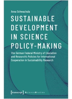 Buy Sustainable Development In Science Policy-Making - The German Federal Ministry Of Education And Research'S Policies For International Cooperation - Paperback in Saudi Arabia