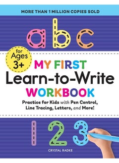 اشتري My First Learn-to-Write Workbook: Practice for Kids with Pen Control, Line Tracing, Letters, and More! في الامارات