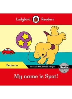 اشتري Ladybird Readers Beginner Level - Spot - My name is Spot! (ELT Graded Reader) في الامارات