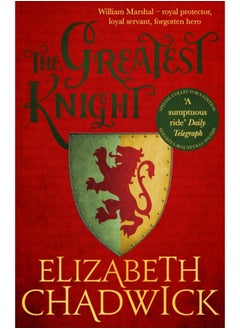 اشتري The Greatest Knight : A gripping novel about William Marshal - one of England's forgotten heroes في السعودية