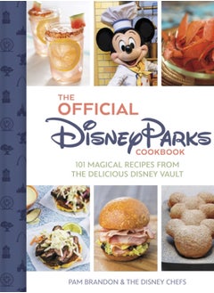 اشتري The Official Disney Parks Cookbook : 101 Magical Recipes from the Delicious Disney Series في الامارات