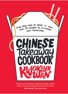 اشتري Chinese Takeaway Cookbook : From Chop Suey to Sweet 'n' Sour, Over 70 Recipes to Re-create Your Favourites في الامارات