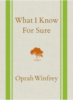 اشتري What I Know For Sure Hardcover – September 2, 2014 في الامارات