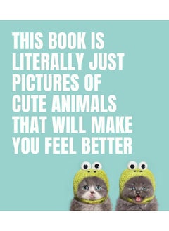 Buy This Book Is Literally Just Pictures of Cute Animals That Will Make You Feel Better in UAE