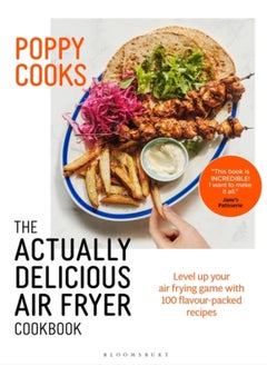 اشتري Poppy Cooks: The Actually Delicious Air Fryer Cookbook: THE SUNDAY TIMES BESTSELLER في الامارات