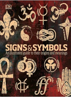 Buy Signs & Symbols: An illustrated guide to their origins and meanings in Egypt