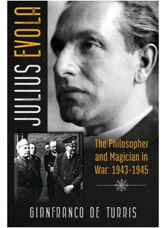 Buy Julius Evola : The Philosopher and Magician in War: 1943-1945 in Saudi Arabia