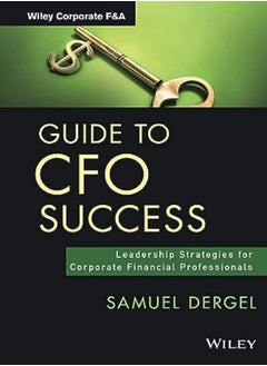 Buy Guide To Cfo Success Leadership Strategies For Corporate Financial Professionals by Dergel Hardcover in UAE