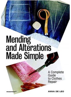 Buy Mending and Alterations Made Simple: A Complete Guide to Clothes Repair in Saudi Arabia