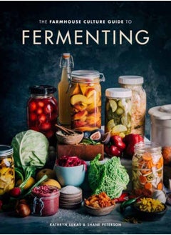 Buy The Farmhouse Culture Guide to Fermenting : Crafting Live Cultured Foods and Drinks with 100 Recipes from Kimchi to Kombucha in Saudi Arabia