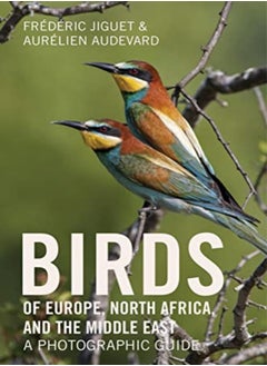 Buy Birds of Europe, North Africa, and the Middle East: A Photographic Guide in UAE