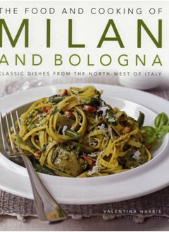 اشتري Food and Cooking of Milan and Bologna في السعودية