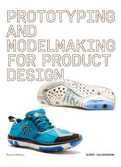 اشتري Prototyping and Modelmaking for Product Design: Second Edition في الامارات