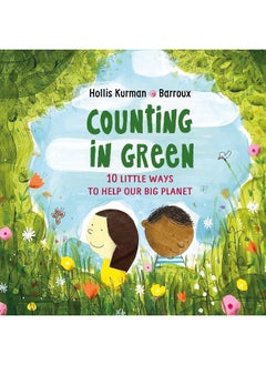 اشتري Counting in Green: Ten Little Ways to Help Our Big Planet في الامارات