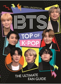 اشتري BTS: Top of K-Pop : The Ultimate Fan Guide في السعودية