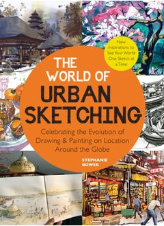 Buy The World of Urban Sketching : Celebrating the Evolution of Drawing and Painting on Location Around the Globe - New Inspirations to See Your World One Sketch at a Time in Saudi Arabia