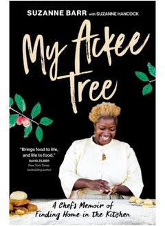 اشتري My Ackee Tree : A Chef's Memoir of Finding Home in the Kitchen في السعودية