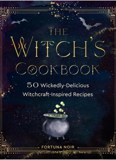 Buy The Witch's Cookbook : 50 Wickedly Delicious Witchcraft-Inspired Recipes in UAE