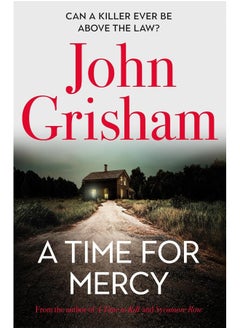 اشتري A Time for Mercy: John Grisham's Latest No. 1 Bestseller في الامارات