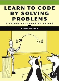 اشتري Learn To Code By Solving Problems A Python Programming Primer by Zingaro, Daniel Paperback في الامارات