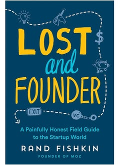 Buy Lost and Founder: A Painfully Honest Field Guide to the Startup World in Egypt