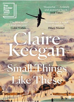 اشتري Small Things Like These Shortlisted For The Booker Prize 2022 by Keegan, Claire Paperback في الامارات