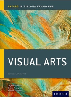 اشتري Oxford IB Diploma Programme: Visual Arts Course Companion في السعودية