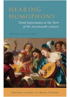 Buy Hearing Homophony  Tonal Expectation at the Turn of the Seventeenth Century  Oxford Studies in Music Theory   Ed   1 in Egypt