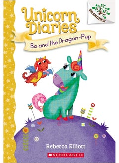 Buy Bo and the Dragon-Pup: A Branches Book (Unicorn Diaries #2) in UAE