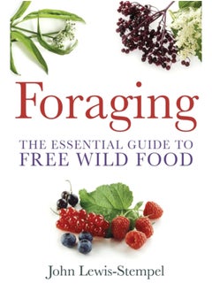 اشتري Foraging : A practical guide to finding and preparing free wild food في الامارات