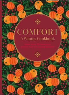 اشتري Comfort: A Winter Cookbook : More Than 150 Warming Recipes for the Colder Months في السعودية