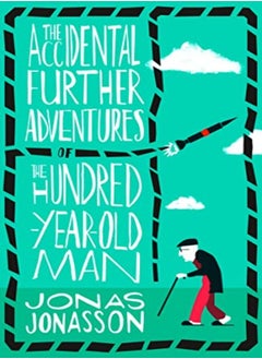 Buy The Accidental Further Adventures Of The Hundred-Year-Old Man in UAE